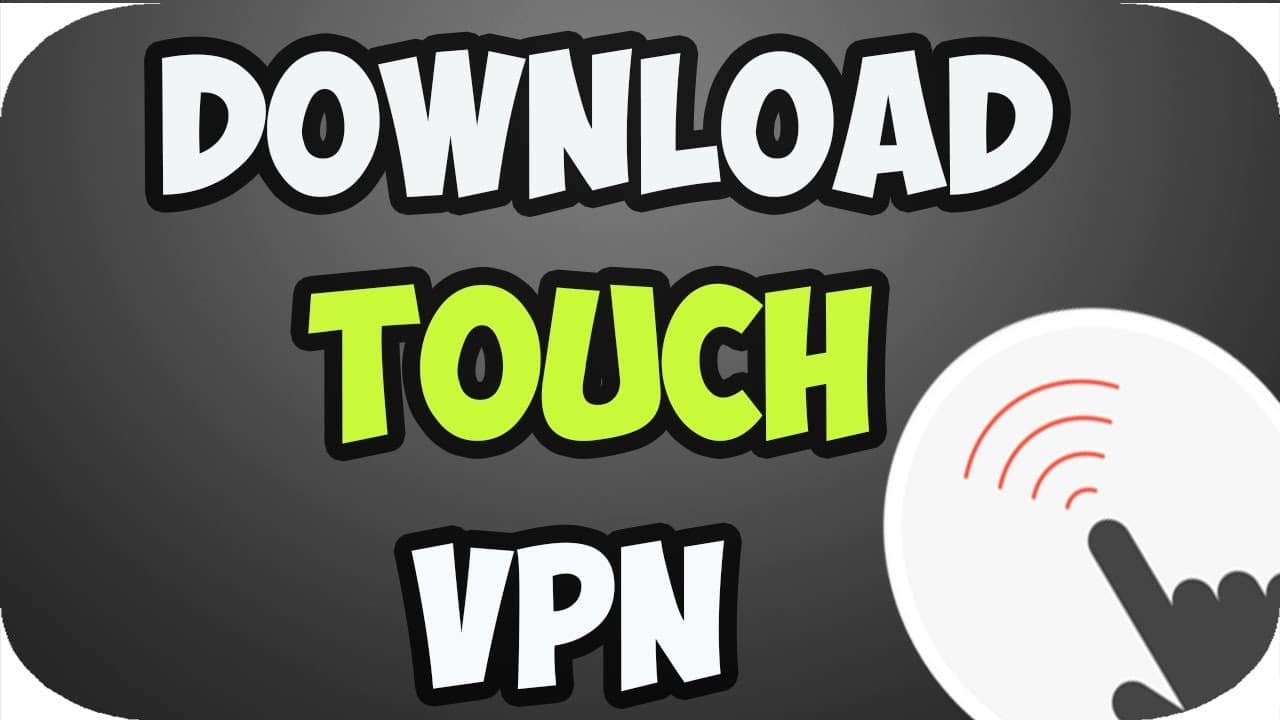 Download and Install Touch VPN for PC Windows 788.110 and Mac