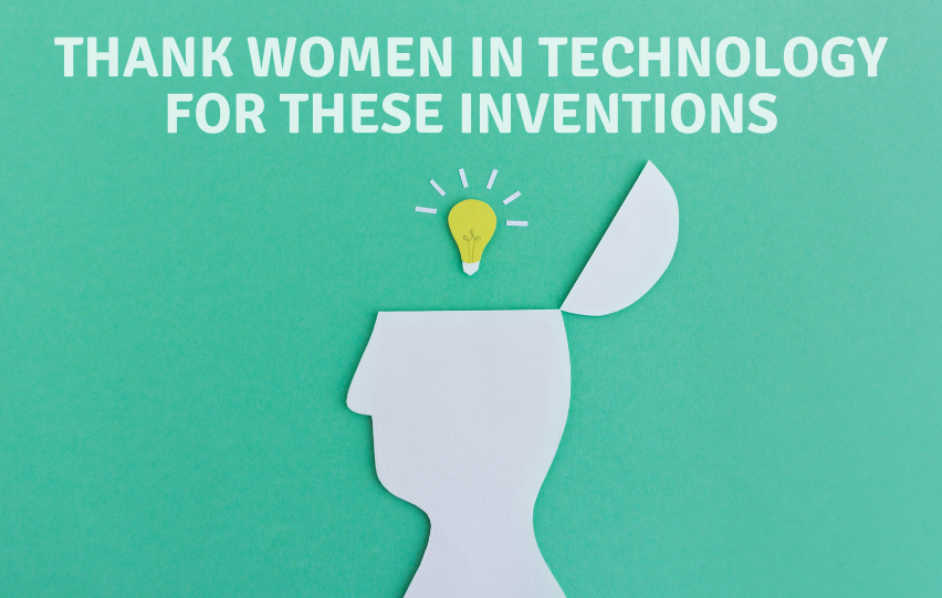 Thank Women in Technology for These Inventions