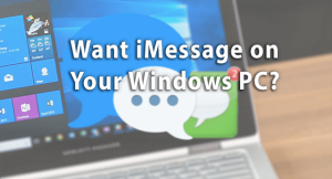 How to Use iMessage on a Windows PC: Two Easy Methods
