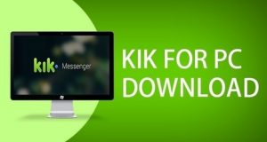 Download Kik for Computer Use: A How-to Download Guide