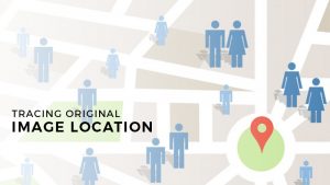 How To Trace The Original Location Of An Image
