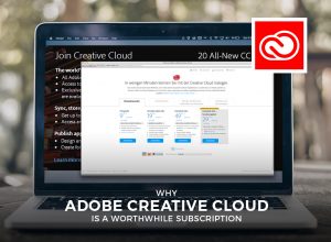 Why Adobe Creative Cloud Is a Worthwhile Subscription