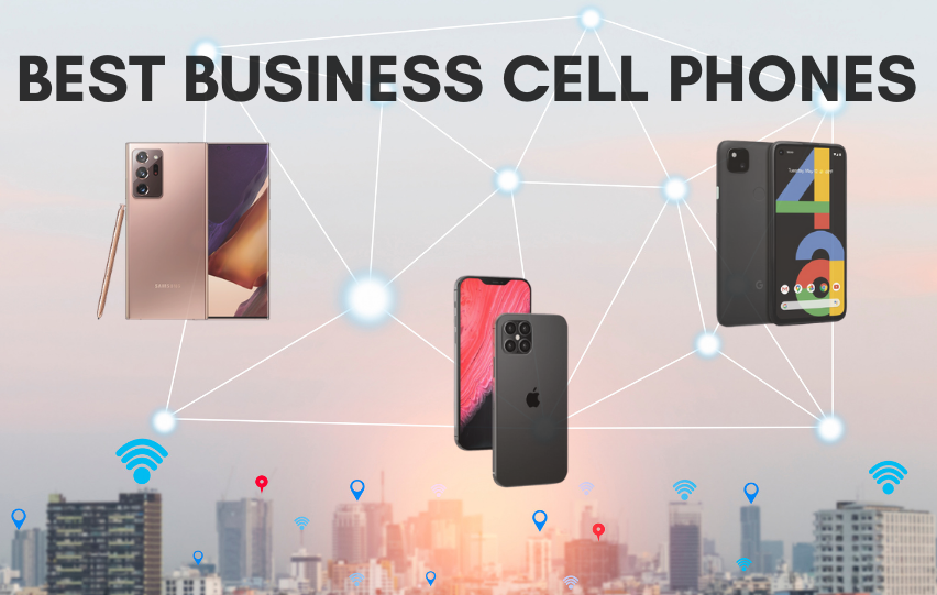 Discover the Best Business Cell Phones