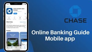 Chase Mobile – Learn How to Download and Use
